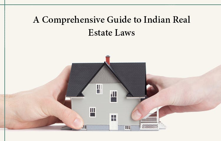 A Comprehensive Guide to Indian Real Estate Laws