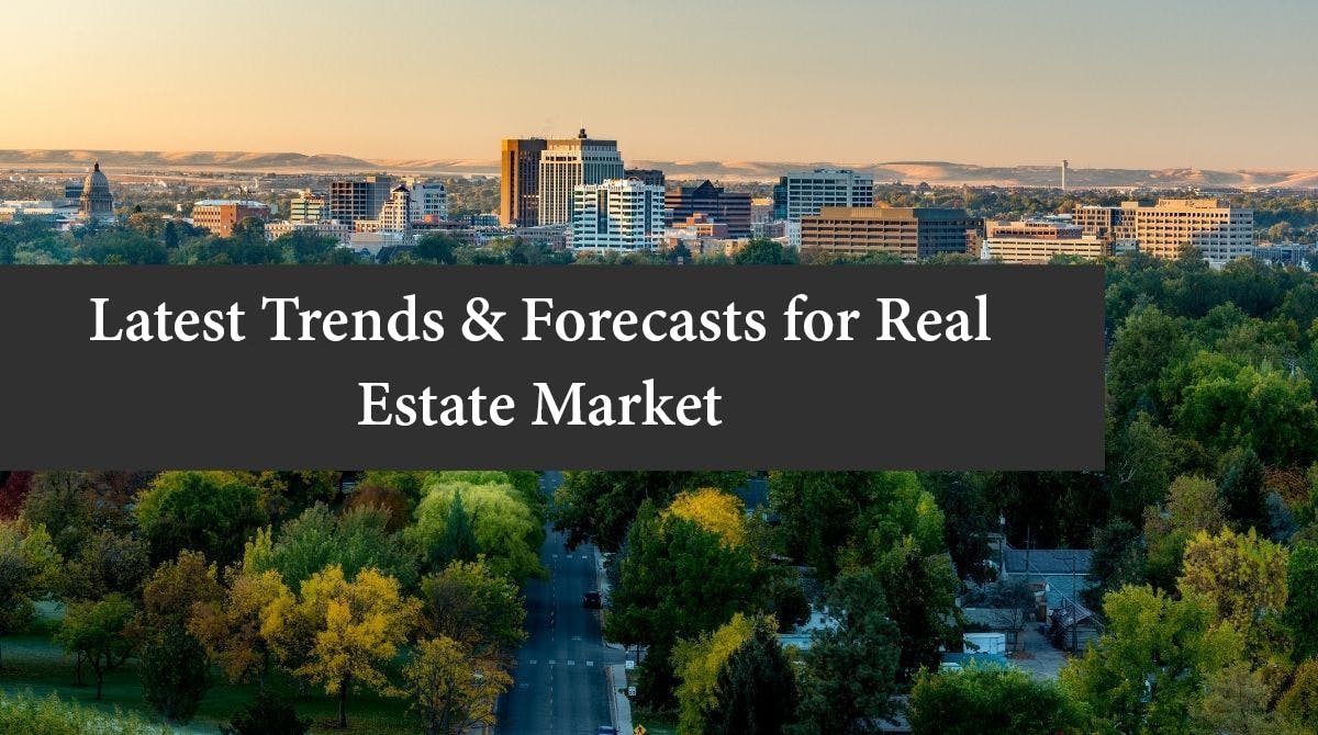 Latest Trends & Forecasts for Real Estate Market
