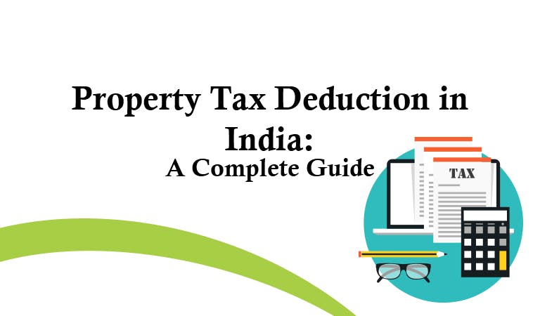 Property Tax Deduction in India: A Complete Guide