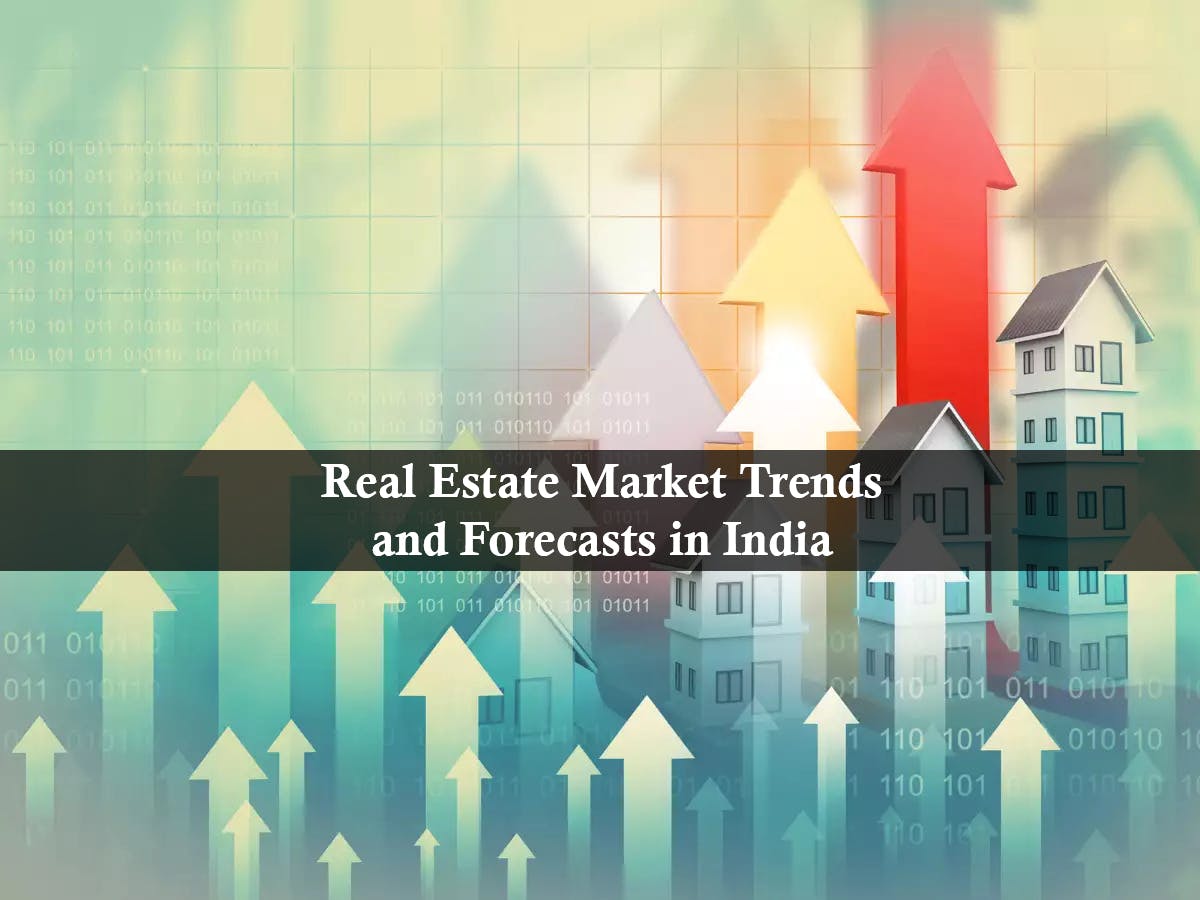 Real Estate Market Trends and Forecasts in India